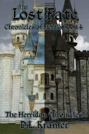 [Herridon 11] • The Lost Fate · Chronicles of Mehlis Book 4 (The Herridon Chronicles 11)